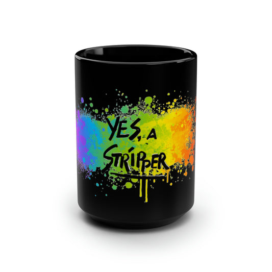 Yes, a Stripper Mug RAINBOW Paint