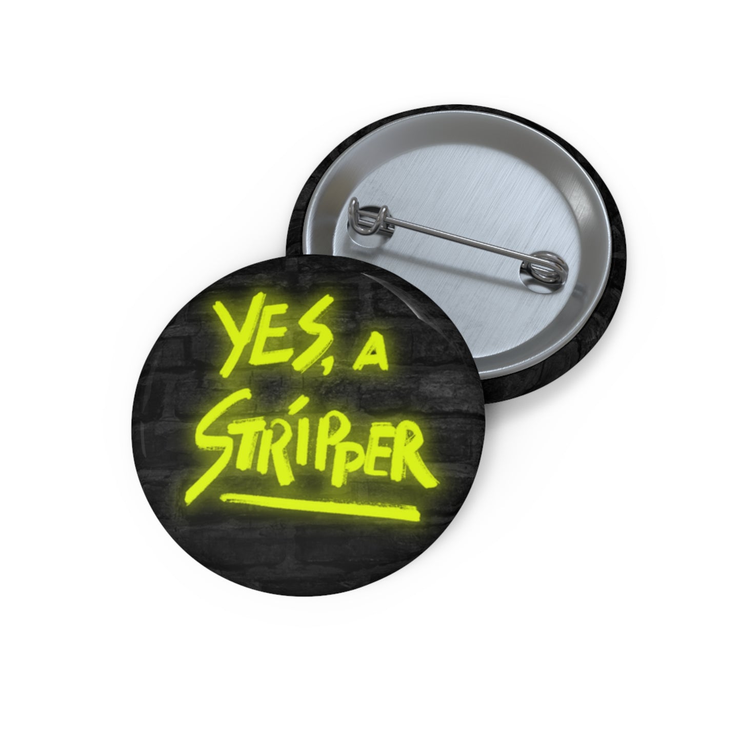 "Bad Ass" Yes, a Stripper Pin (Yellow + Black)