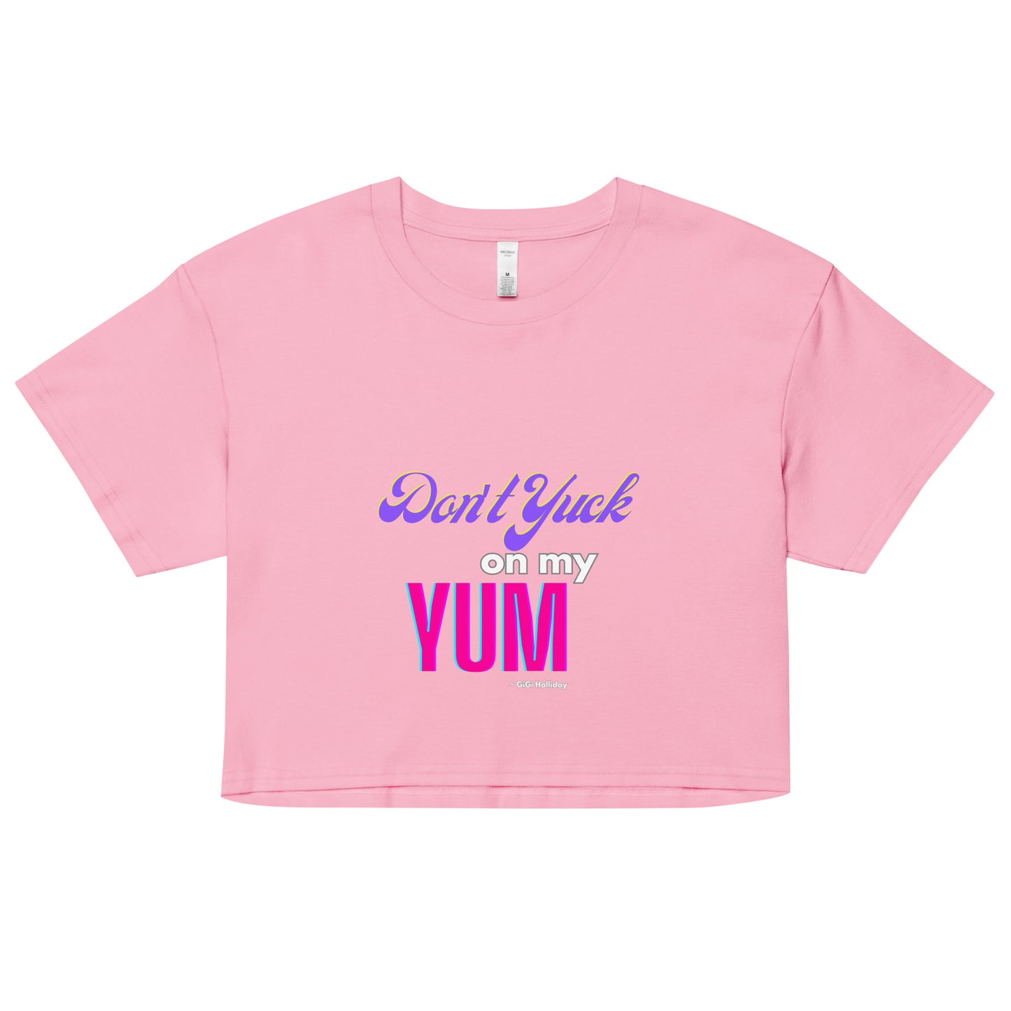 GiGi Holliday Quote "Don't Yuck on My Yum" Episode #41