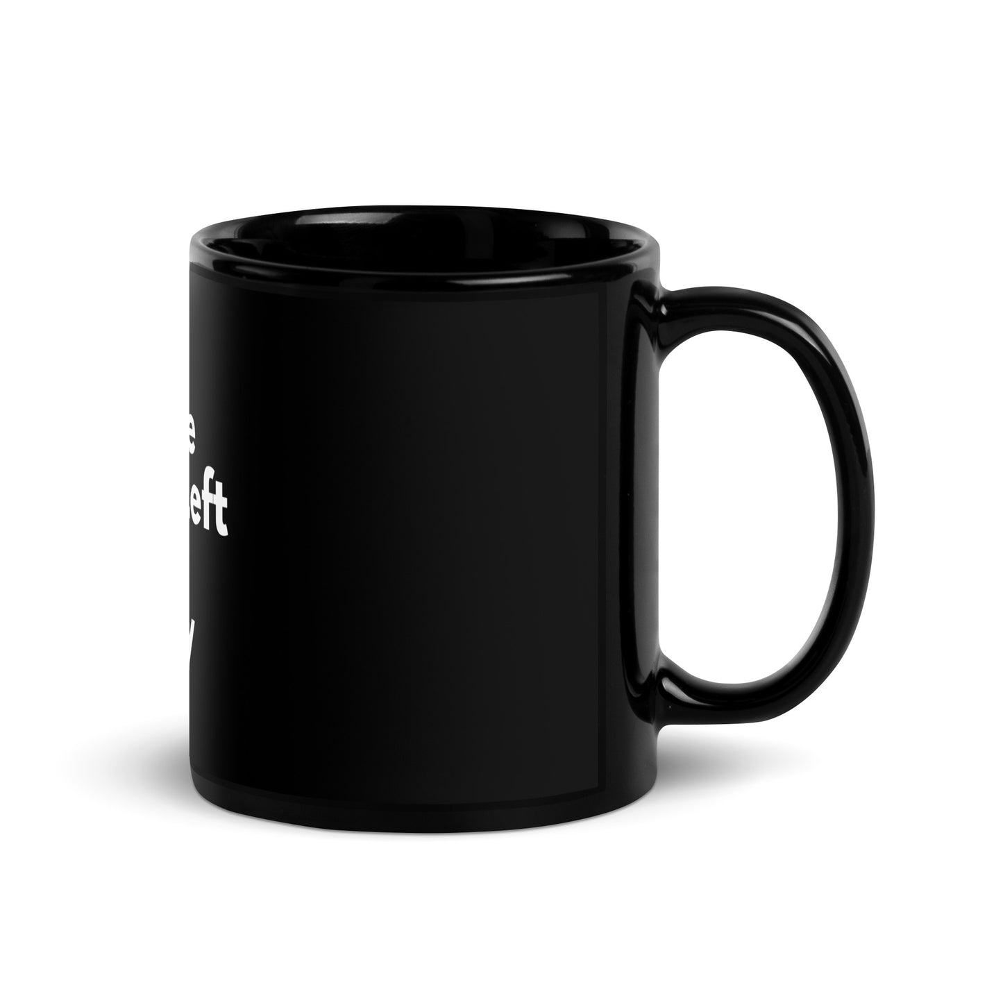 "The 'BLANK' That Left" by Emilee 11 oz Mug