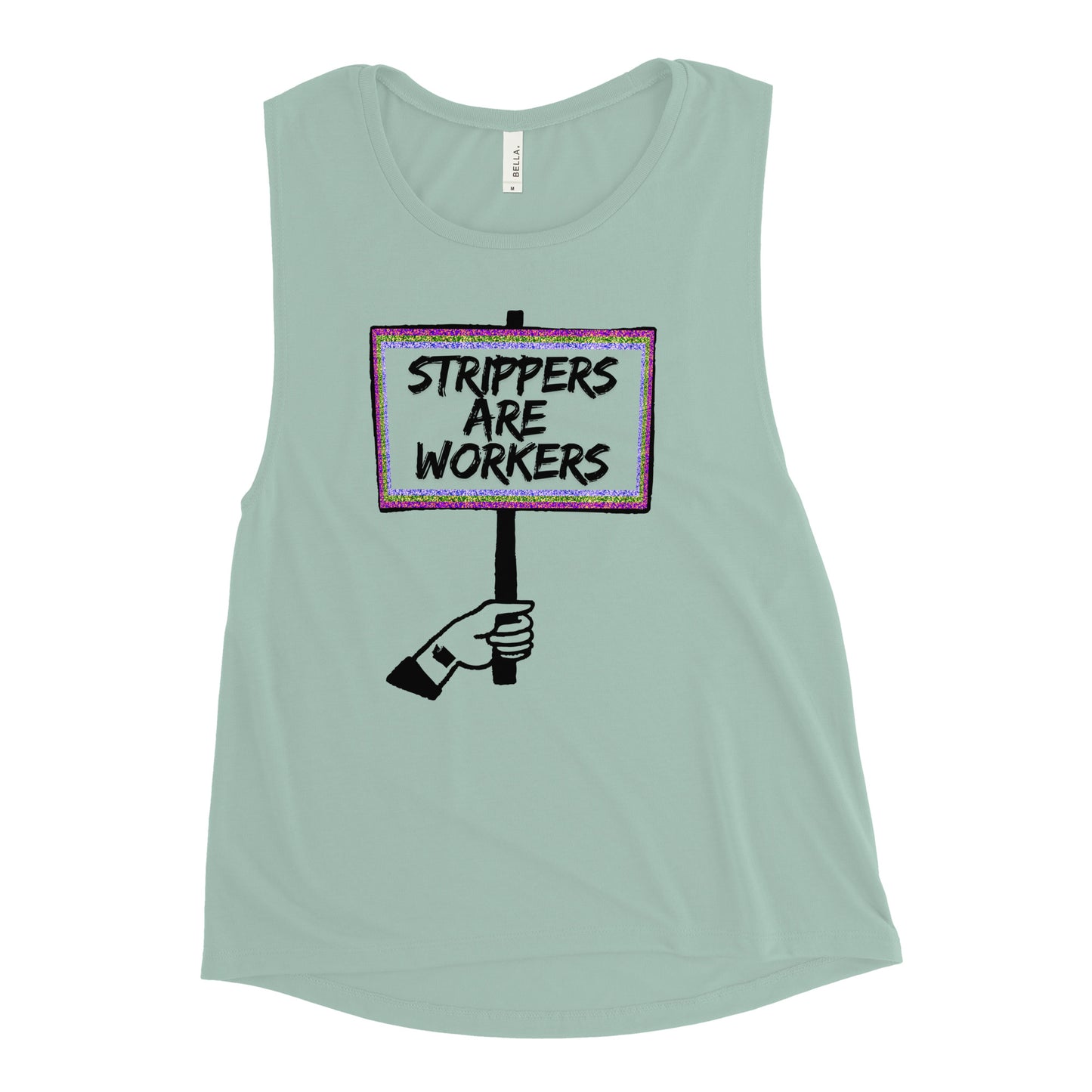 "Strippers Are Workers" Muscle Tank