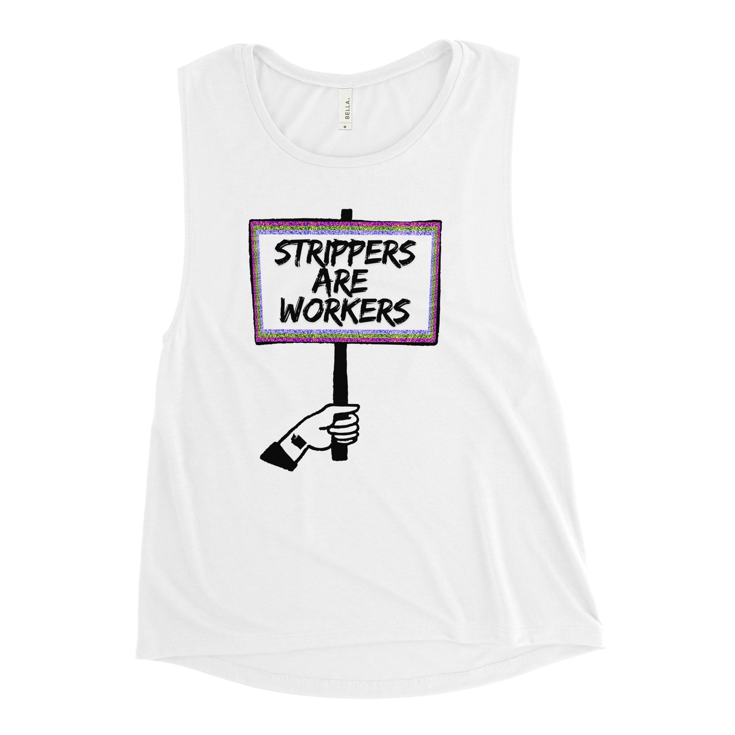 "Strippers Are Workers" Muscle Tank